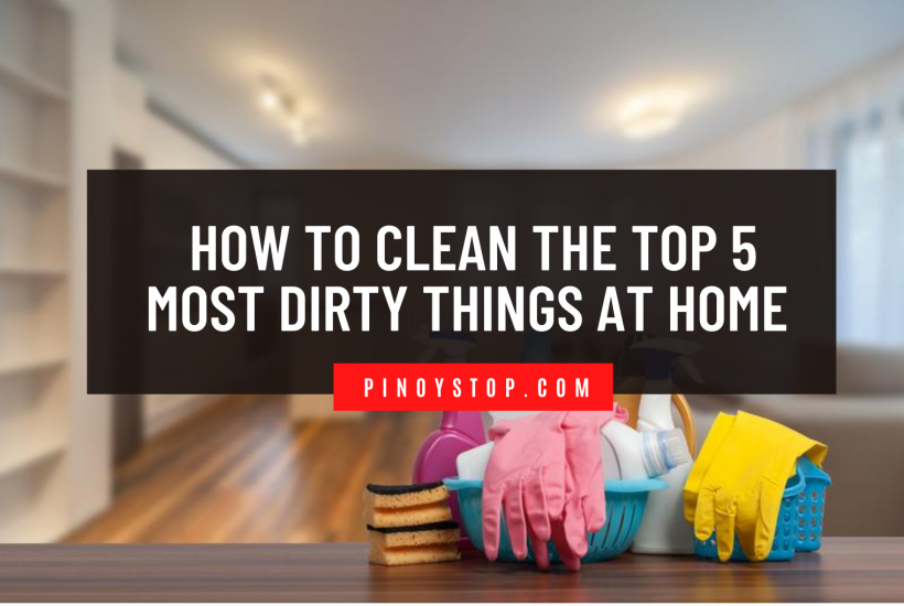 how to clean the top 5 dirtiest things at home