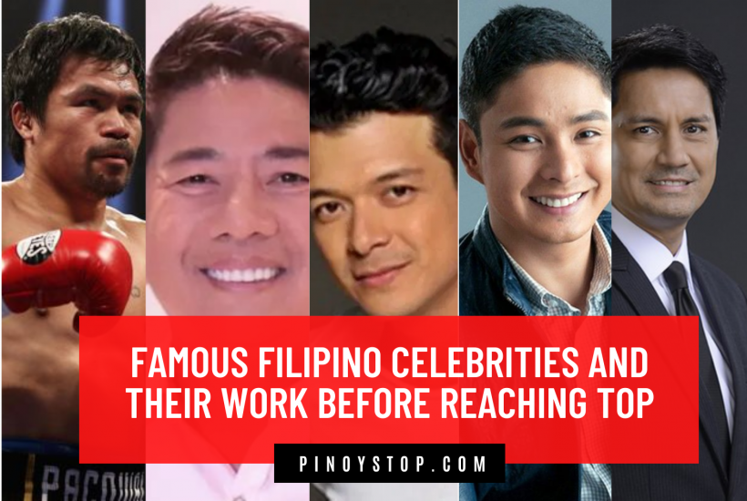 Famous Filipino Celebrities And Their Work Before Reaching Top